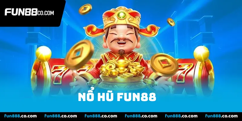 Nổ hũ Fun88